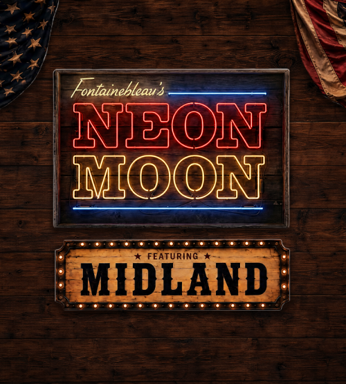Fontainebleau's Neon Moon with Midland - Flyer